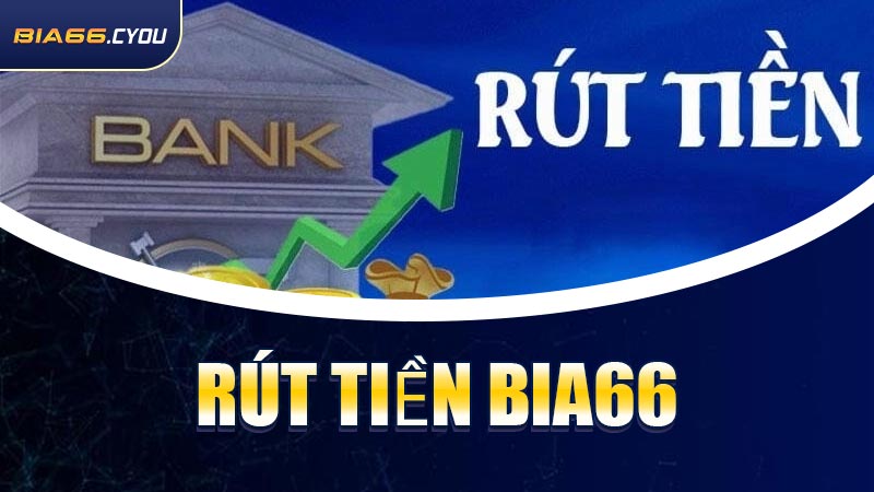 Rút Tiền BIA66