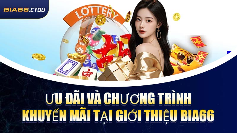 Ưu đãi và chương trình khuyến mãi tại Giới Thiệu BIA66